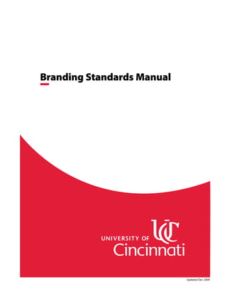 Branding Standards Manual




                            Updated Dec 2009
 
