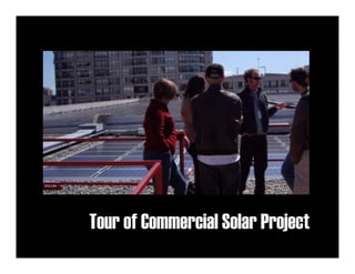 Tour of Commercial Solar Project
 