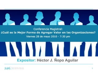 1
Expositor: Héctor J. Ñopo Aguilar
 