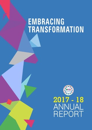 2017 - 18
EMBRACING
TRANSFORMATION
 