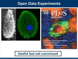 Open Data Experiments 
Useful but not convinced 
 