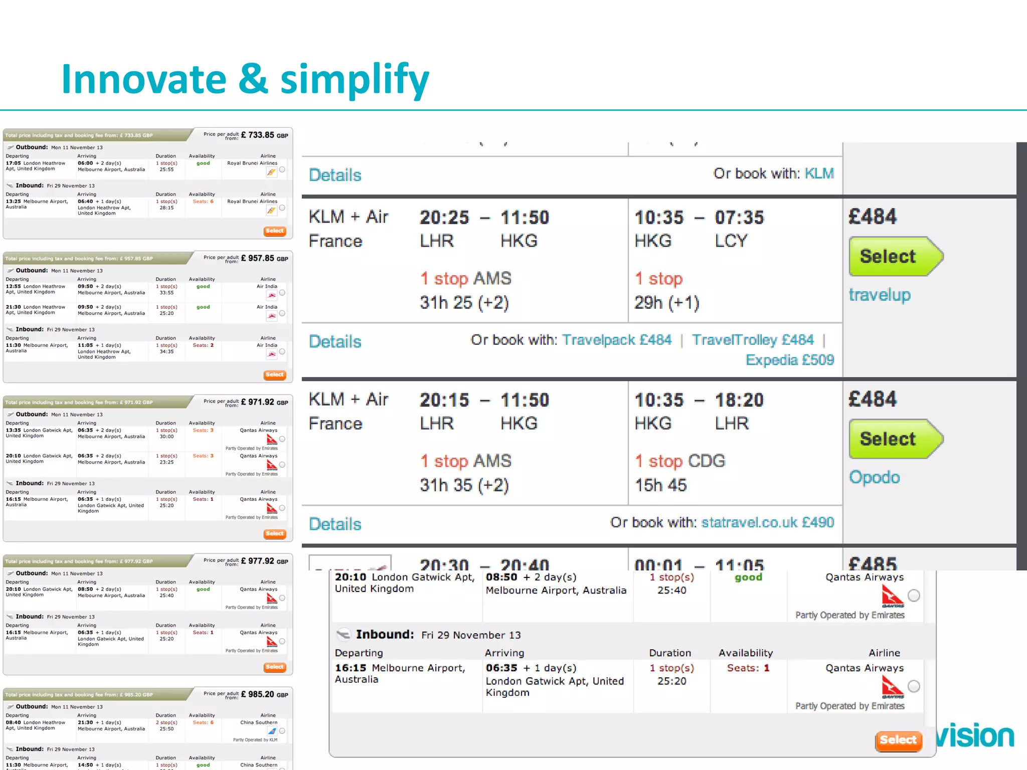 Innovate & simplify

25

 