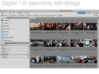 Digital 1.0:  searching with Bridge 