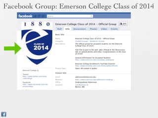 Facebook Group: Emerson College Class of 2014
 