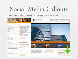 Social Media Callouts
✦ Princeton   University: http://princeton.edu
 