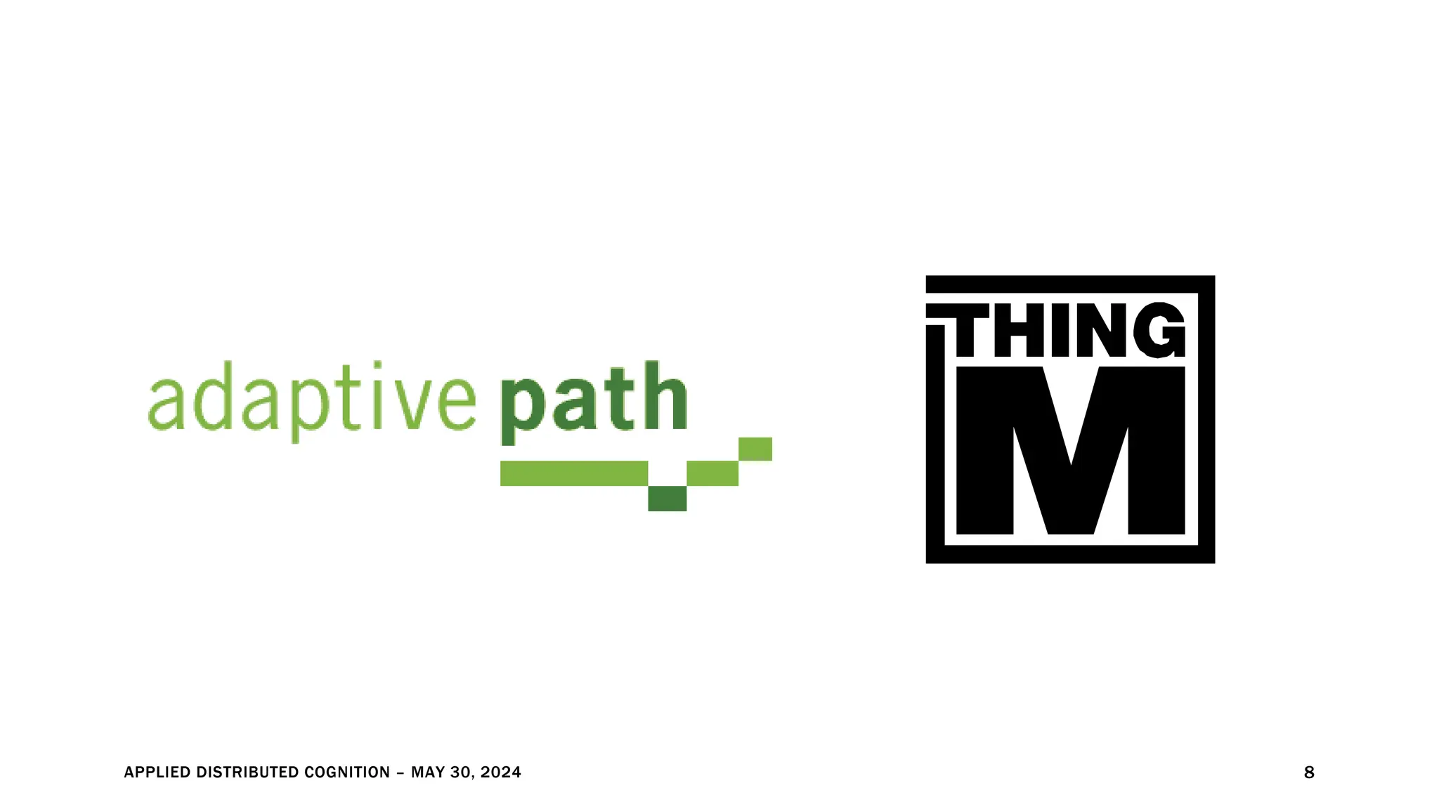 APPLIED DISTRIBUTED COGNITION – MAY 30, 2024 8
 