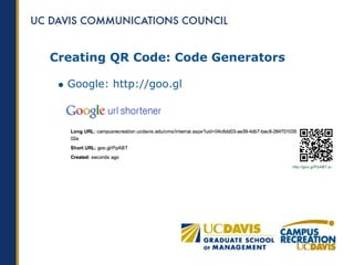 Creating QR Code: Code Generators

  Google: http://goo.gl
 