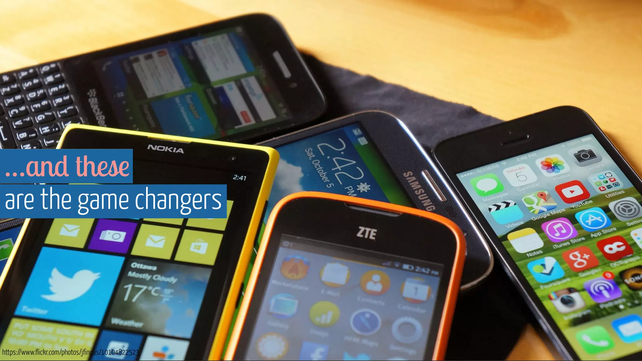 …and these 
are the game changers 
https://www.flickr.com/photos/jfingas/10104822523 
 