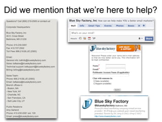 Did we mention that we’re here to help?
 