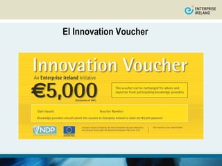 EI Innovation Voucher
 