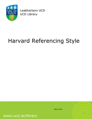 March 2014
Harvard Referencing Style
 