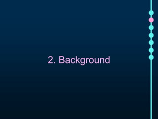 2. Background 
 