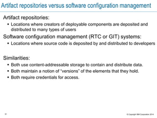 51 © Copyright IBM Corporation 2015
The continuous delivery pipeline
 