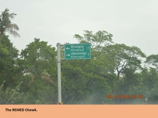 The REMED Chowk.
 