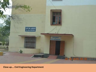 Close up…. Civil Engineering Department
 