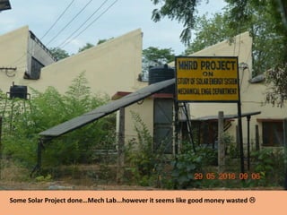 Some Solar Project done…Mech Lab...however it seems like good money wasted 
 