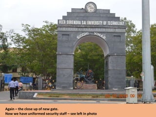 Again – the close up of new gate.
Now we have uniformed security staff – see left in photo
 