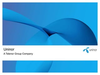 Uninor 
A Telenor Group Company 
 