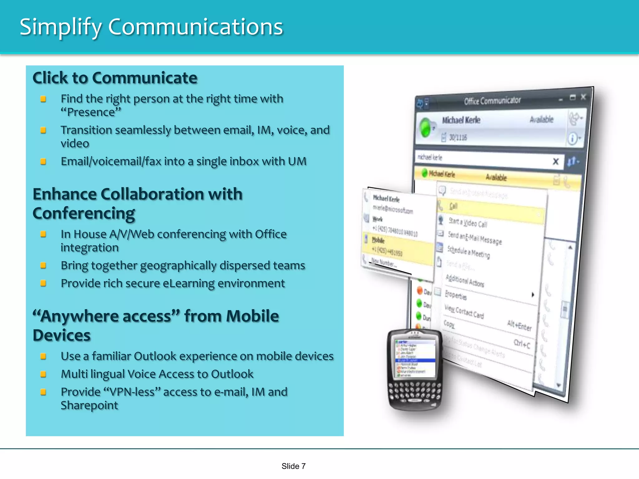    By 2009, an estimated 331 billion emails will be sent each day worldwide (the Radicati Group 2006)