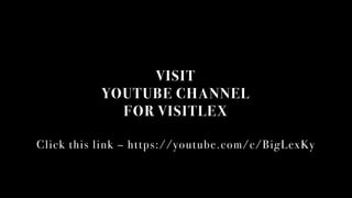 VISIT
YOUTUBE CHANNEL
FOR VISITLEX
Click this link C https://youtube.com/c/BigLexKy
 