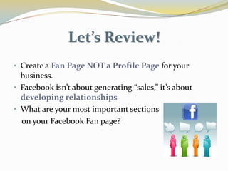 What do you do with your Facebook Fan Page?Post events, speaking engagements and photos from events.