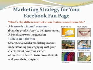 Why Your First 25 Fans are ImportantOnce you reach 25 fans on your Facebook Fan Page, you’ll be able to register for a BRANDED user name(a vanity URL) for your Facebook Page. Be sure that the Facebook Fan Page user name you choose is the one that you want! www.facebook.com/username