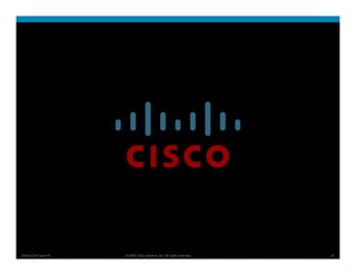 Smart Grid Team #1   © 2008 Cisco Systems, Inc. All rights reserved.   43
 