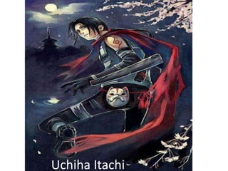 Uchiha Itachi
 