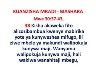 KUANZISHA MRADI ‐ BIASHARA
          Mwa 30:37‐43,
        38 Kisha akaweka fito
  alizozibambua kwenye mabirika
   yote ya kunyweshea mifugo, ili
ziwe mbele ya makundi walipokuja
 i      b l         k di li k j
       kunywa maji. Wanyama
          y       j     y
    walipokuja kunywa maji, hali
     wakiwa wanahitaji mbegu
                        mbegu, 
 