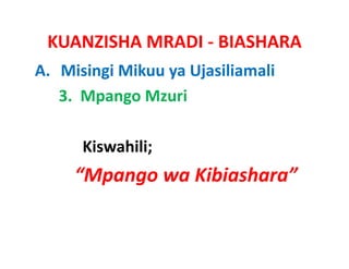 KUANZISHA MRADI ‐ BIASHARA
A. Misingi Mikuu ya Ujasiliamali
   3.  Mpango Mzuri 

      Kiswahili;
     “Mpango wa Kibiashara”
 