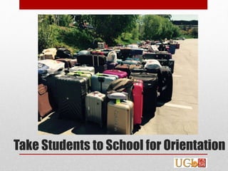 Take Students to School for Orientation
 