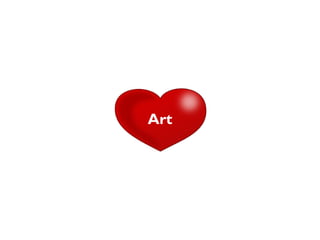 Art
 