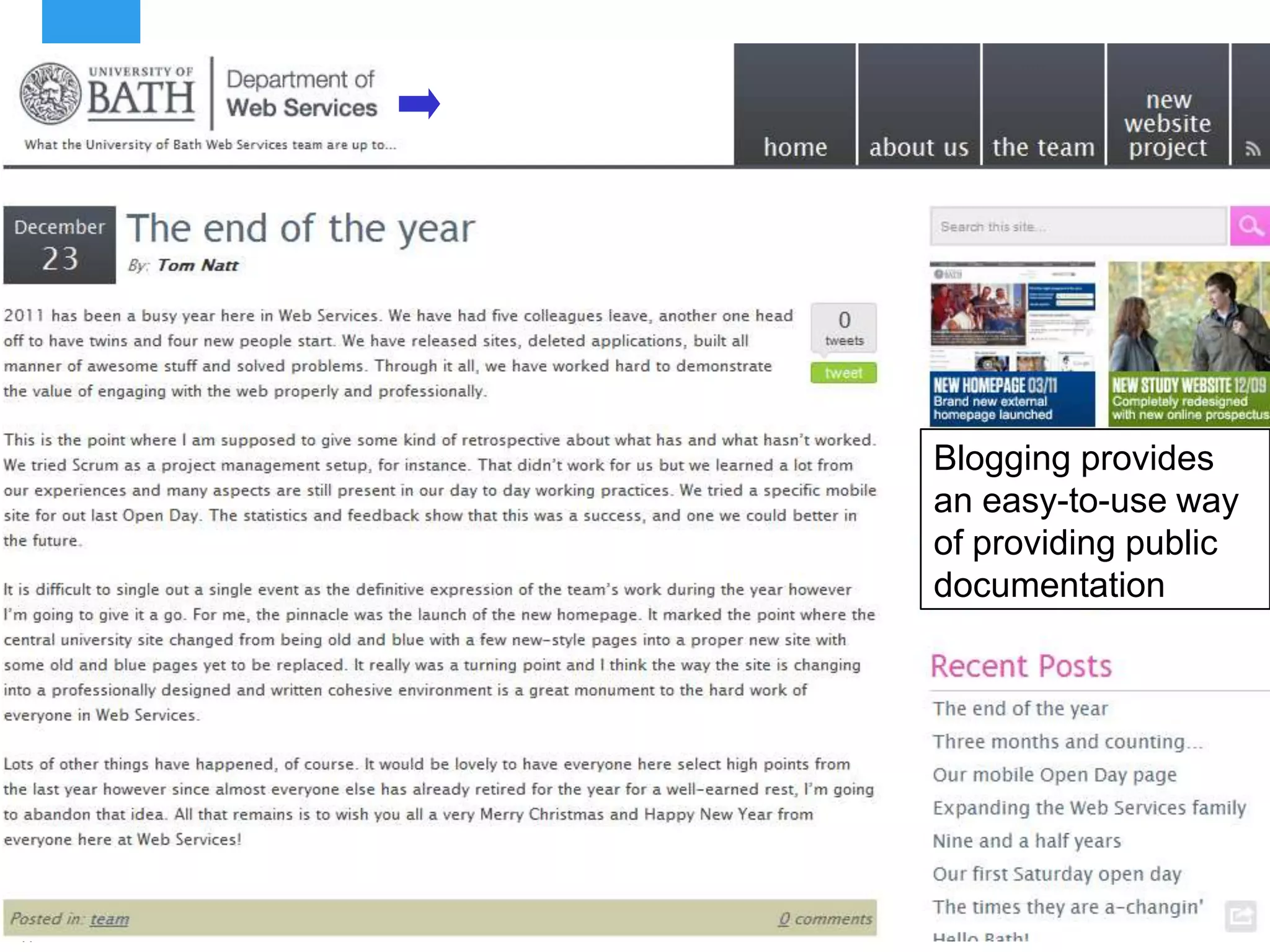 Blogging



                Blogging provides
                an easy-to-use way
                of providing public
                documentation




17
 
