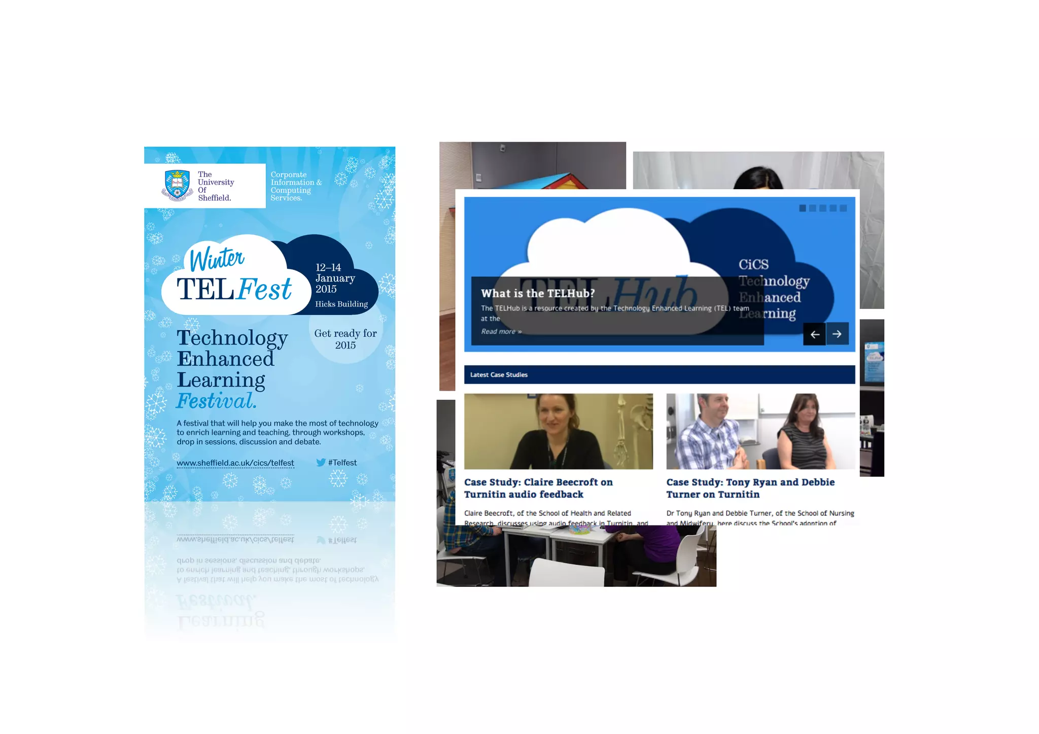 Corporate
Information &
Computing
Services.
#
Get ready for
2015
12–14
January
2015
Hicks Building
TELFest
Winter
Technology
Enhanced
Learning
Festival.
 