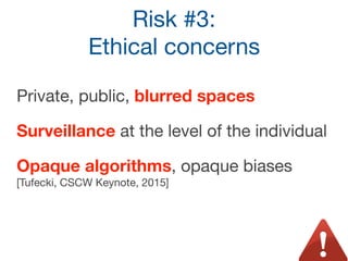 Talk outline…
History of software analytics in software engineering
Risks of software analytics
Why big data needs thick data
Consider both researchers and practitioners….
 