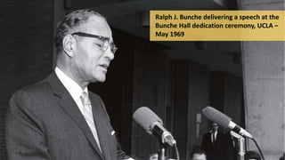 Ralph J. Bunche delivering a speech at the
Bunche Hall dedication ceremony, UCLA –
May 1969
 