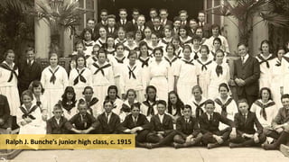 Ralph J. Bunche’s junior high class, c. 1915
 