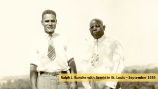 Ralph J. Bunche with Bernie in St. Louis – September 1939
 