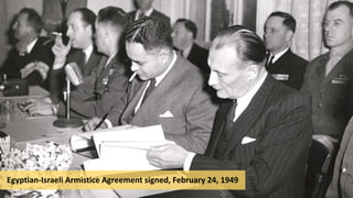 Egyptian-Israeli Armistice Agreement signed, February 24, 1949
 