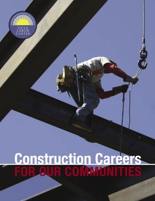 Construction Careers
FOR OUR COMMUNITIES
 