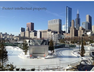 Protect intellectual property.
 