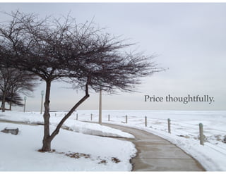 Price thoughtfully.
 