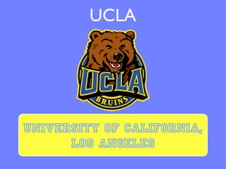 UCLA




University of California,
      Los Angeles
 