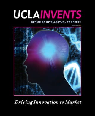 Office of Intellectual Property
Volume V 2010
Driving Innovation to Market
 