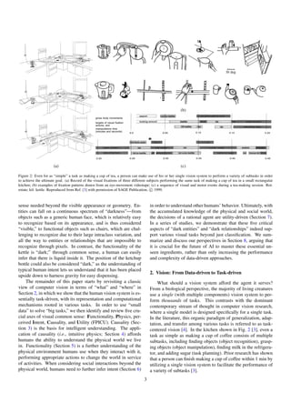 (a)
(b)
(c)
Figure 2: Even for as “simple” a task as making a cup of tea, a person can make use of his or her single visio...