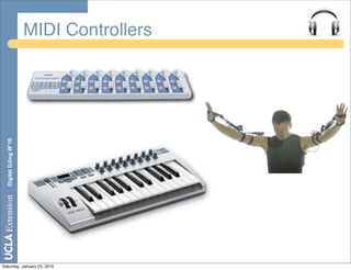 MIDI Controllers
  Digital DJing W’10




Saturday, January 23, 2010
 