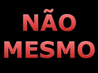 NÃOMESMO