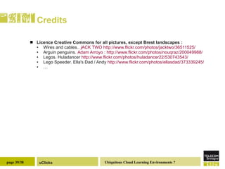 Credits Licence Creative Commons for all pictures, except Brest landscapes : Wires and cables..  jACK  TWO   http://www.flickr.com/photos/jacktwo/36511525/   Arguin penguins.  Adam Arroyo  :  http://www.flickr.com/photos/nouqraz/200049988/ Legos. Huladancer  http://www.flickr.com/photos/huladancer22/530743543/ Lego Speeder. Ella's Dad / Andy  http://www.flickr.com/photos/ellasdad/373339245/ …  