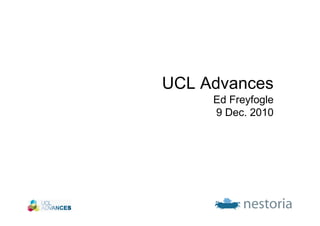 UCL Advances
     Ed Freyfogle
     9 Dec. 2010
 