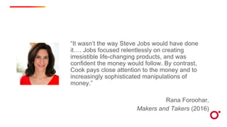 “It wasn’t the way Steve Jobs would have done
it…. Jobs focused relentlessly on creating
irresistible life-changing produc...